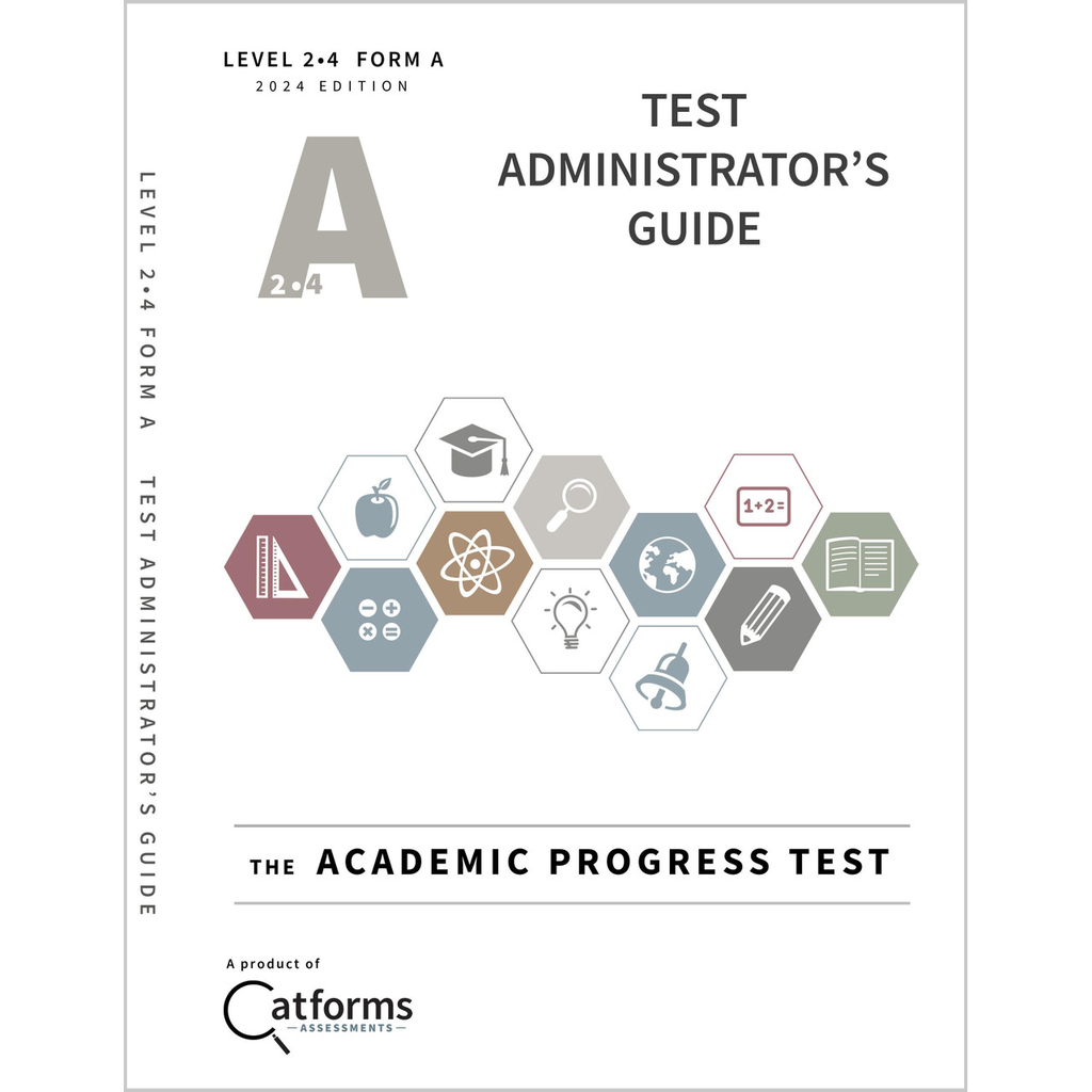 Administration Guide for the Academic Progress Test, Level 2•4, Form A